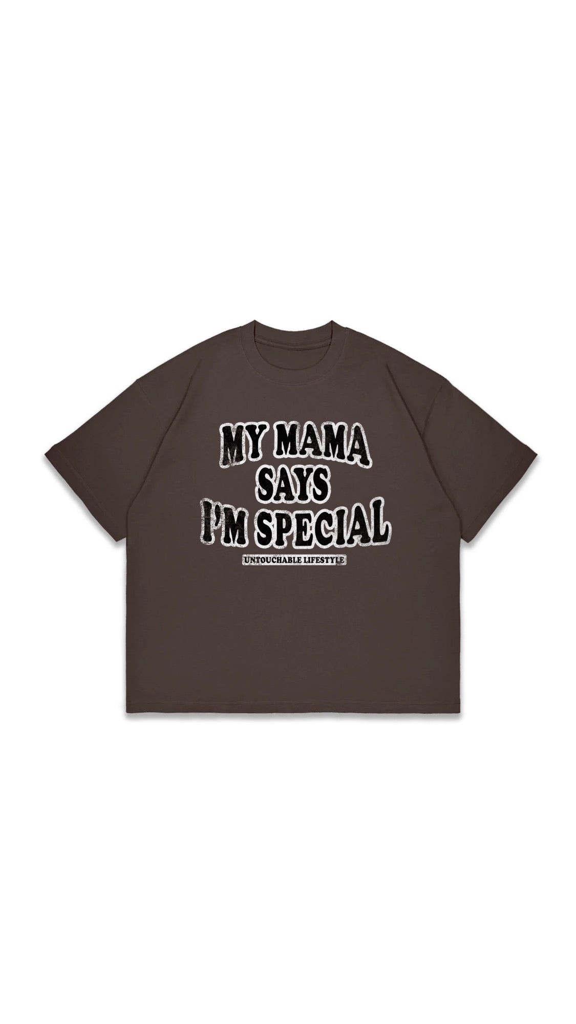 My Mama Says I’m Special brown t-shirt